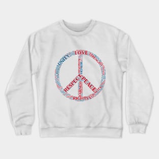 Peace, Love and Respect! Crewneck Sweatshirt